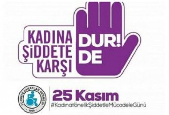 KADINA YÖNELİK ŞİDDETE KARŞI ORTAK TAVIR ALMALIYIZ…
